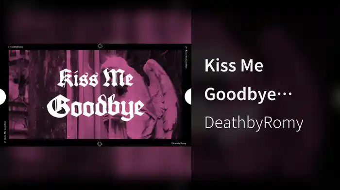 Kiss Me Goodbye (Lyric Video)