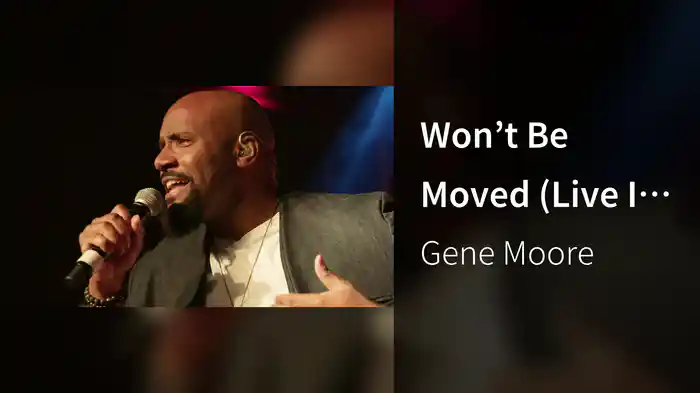 Won’t Be Moved (Live In Nashville, TN/2019)