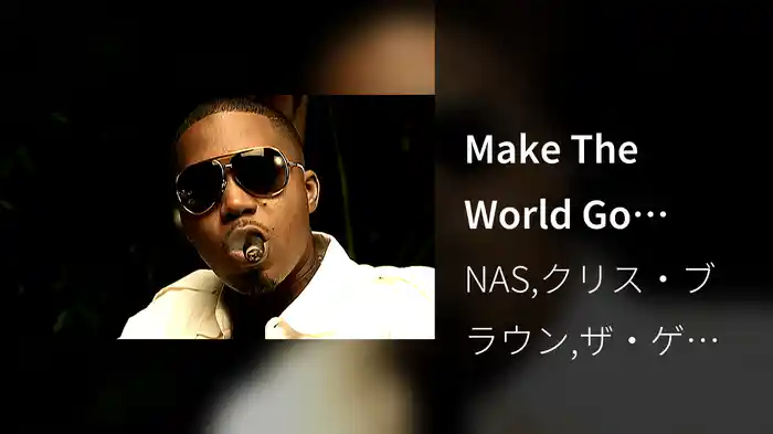 Make The World Go Round