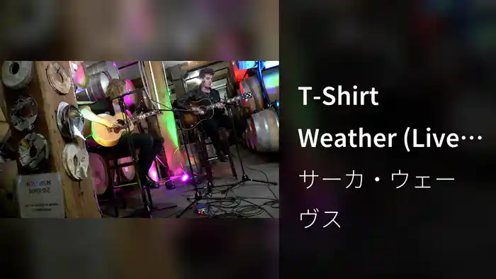 T-Shirt Weather (Live At City Winery)