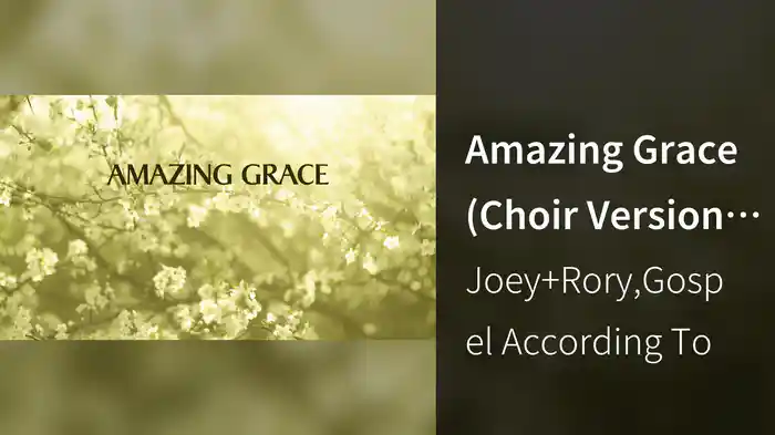 Amazing Grace (Choir Version / Lyric Video)