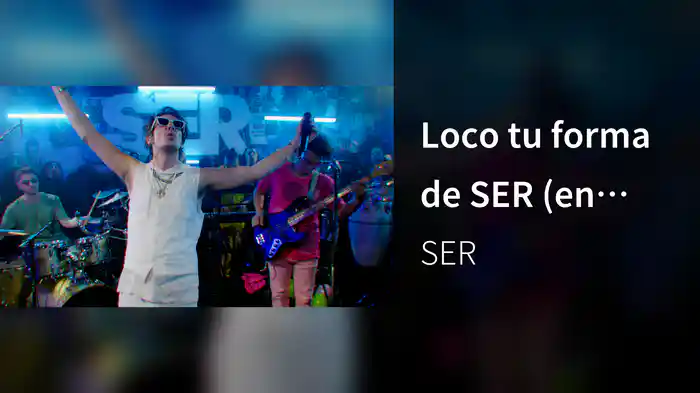Loco tu forma de SER (en vivo)