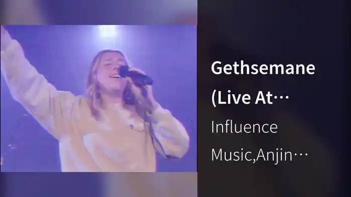 Gethsemane (Live At Influence Church, Anaheim, CA/2023)