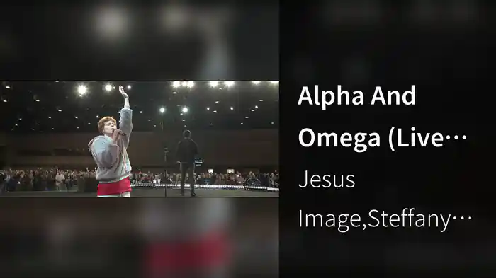 Alpha And Omega (Live At Jesus '19, Orlando, FL/2020)