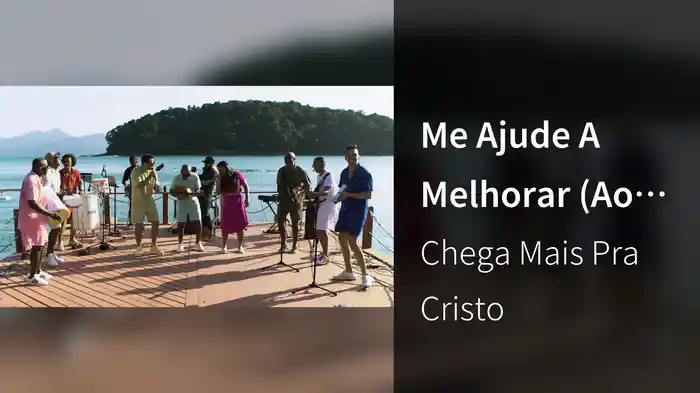 Me Ajude A Melhorar (Ao Vivo Em Angra dos Reis, Rio de Janeiro / 2024)