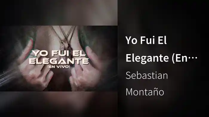 Yo Fui El Elegante (En Vivo / LETRA)
