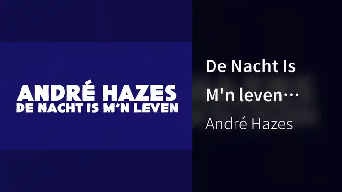De Nacht Is M'n leven (Lyric Video)