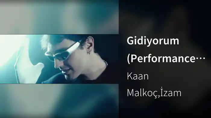 Gidiyorum (Performance Version)