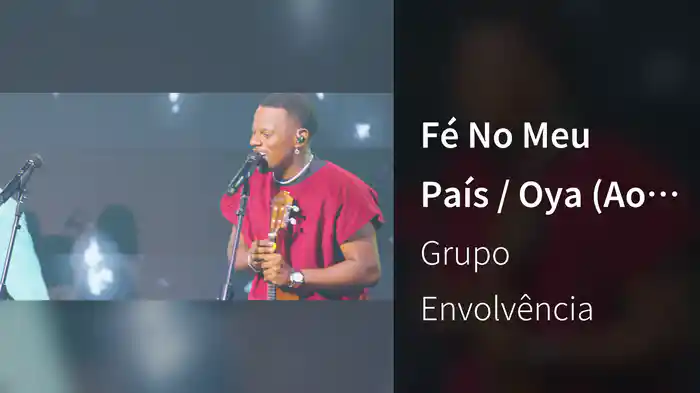 Fé No Meu País / Oya (Ao Vivo Em São Paulo / 2025)