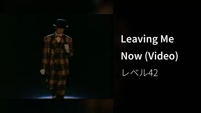 Leaving Me Now (Video)