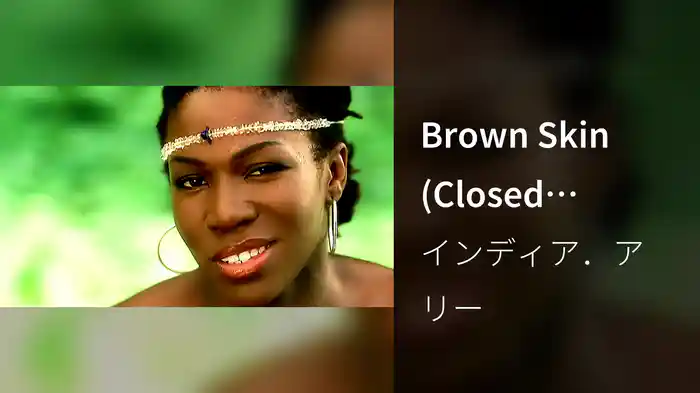 Brown Skin (Closed Captioned)
