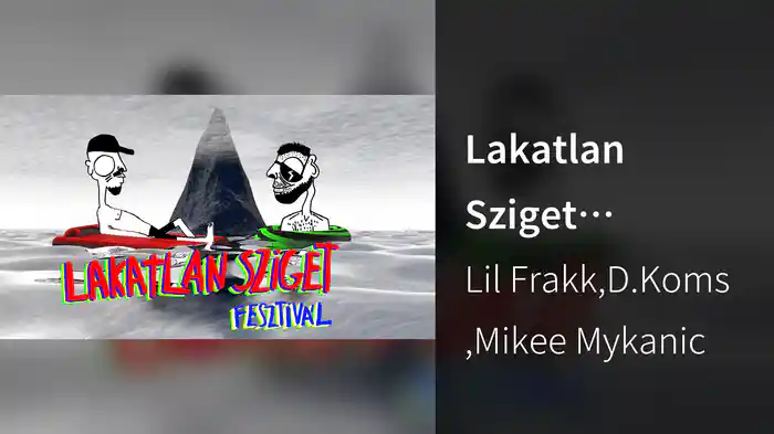 Lakatlan Sziget Fesztivál (Lyric Video)