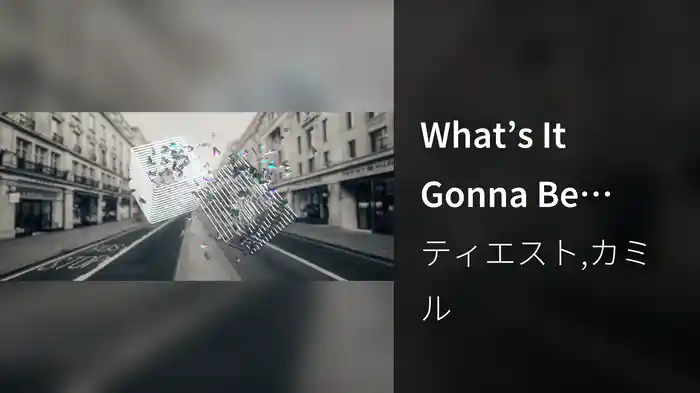 What’s It Gonna Be (Audio)