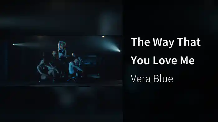 The Way That You Love Me