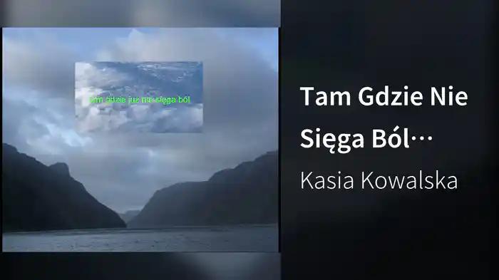 Tam Gdzie Nie Sięga Ból (Lyric Video)