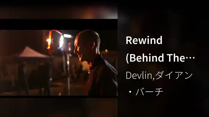 Rewind (Behind The Scenes)