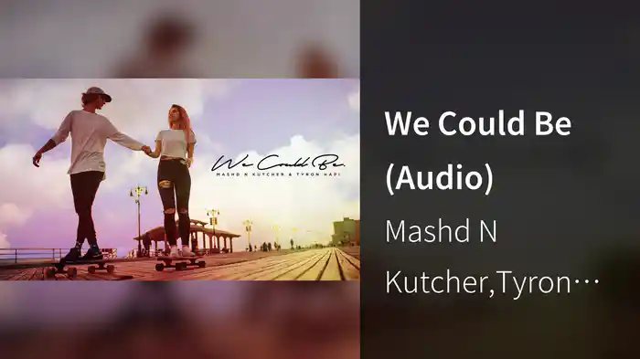 We Could Be (Audio)