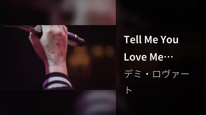 Tell Me You Love Me (Acoustic)