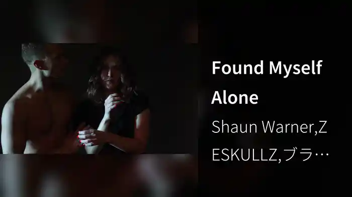 Found Myself Alone
