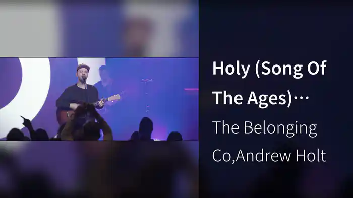 Holy (Song Of The Ages) (Live In Nashville, TN/2020)