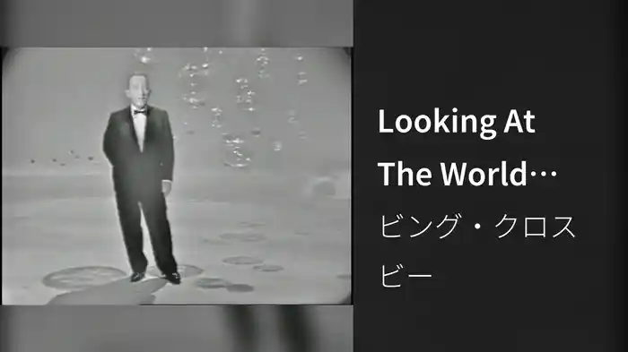 Looking At The World Through Rose-Colored Glasses (Live From "The Bing Crosby Special" / 1959)