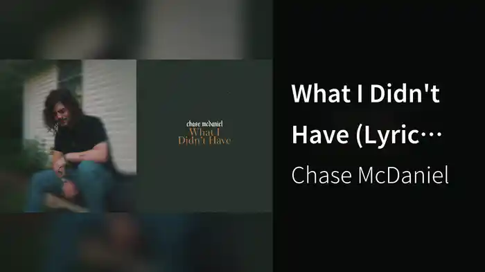 What I Didn't Have (Lyric Video)