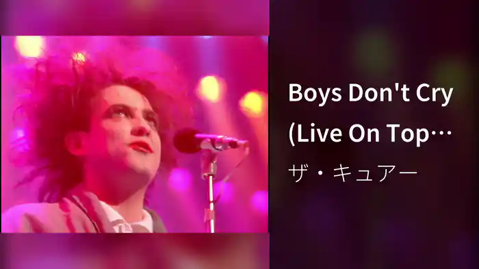 Boys Don't Cry (Live On Top Of The Pops / May 1986)