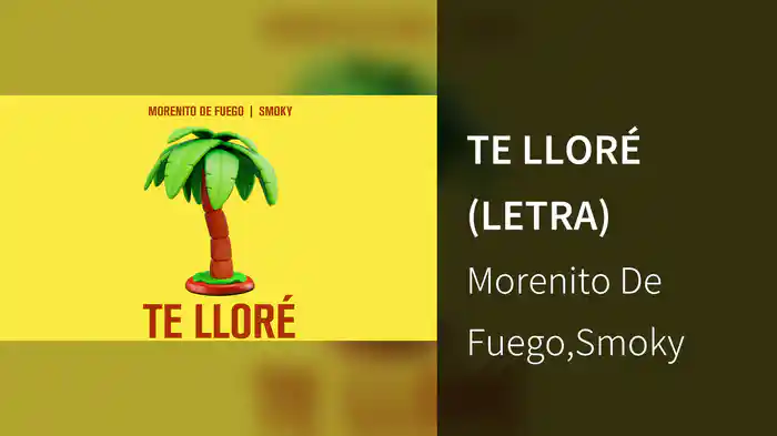 TE LLORÉ (LETRA)