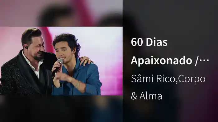 60 Dias Apaixonado / Apaixonado (Ao Vivo Em São Paulo / 2025)