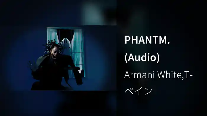PHANTM. (Audio)