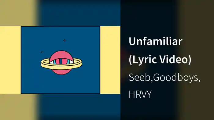 Unfamiliar (Lyric Video)