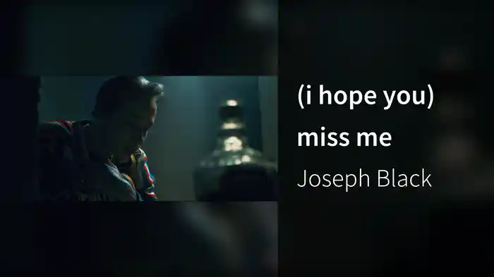 (i hope you) miss me