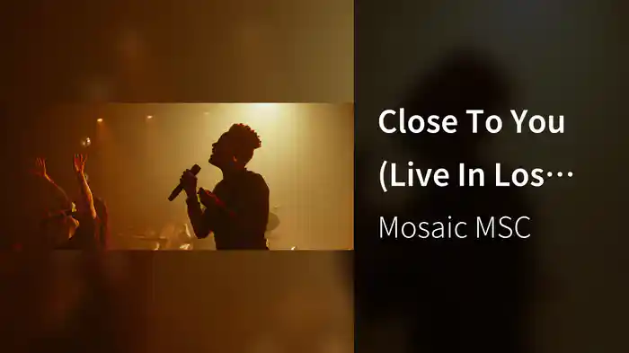 Close To You (Live In Los Angeles, CA/2020)