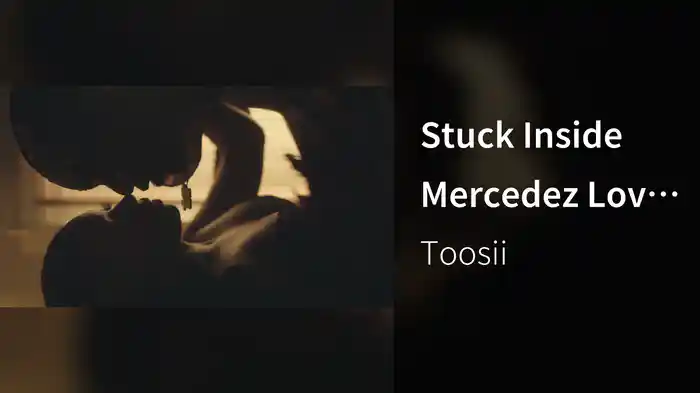 Stuck Inside Mercedez Love Cycle