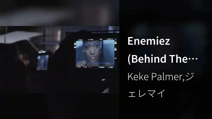 Enemiez (Behind The Scenes)