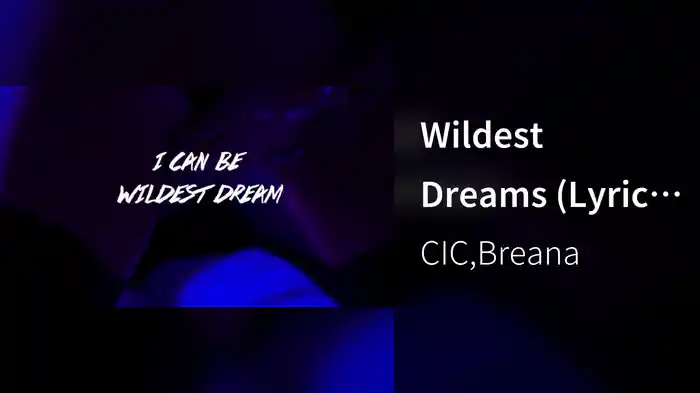 Wildest Dreams (Lyric Video)