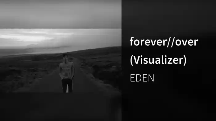 forever//over (Visualizer)