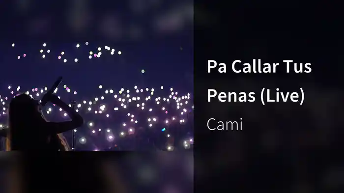 Pa Callar Tus Penas (Live)