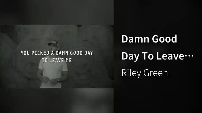 Damn Good Day To Leave (Lyric Video)