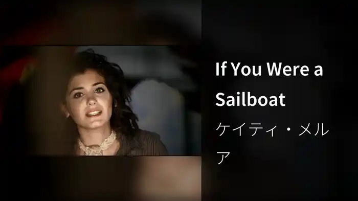 If You Were a Sailboat