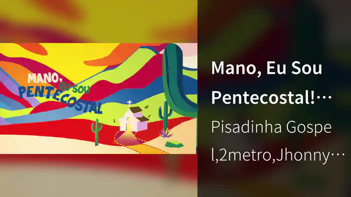 Mano, Eu Sou Pentecostal! (Lyric Video)