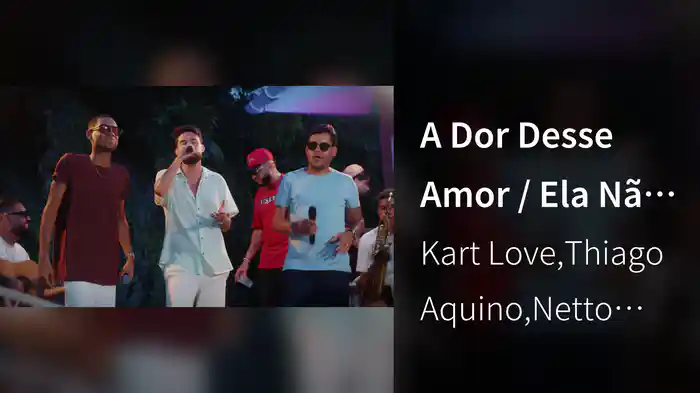 A Dor Desse Amor / Ela Não Está Aqui (Ao Vivo)