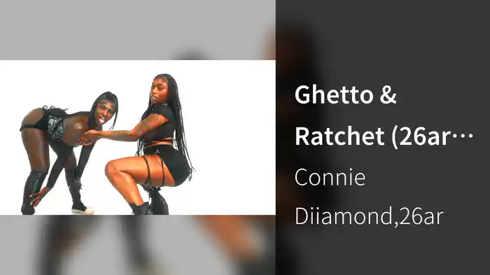 Ghetto & Ratchet (26ar Remix)