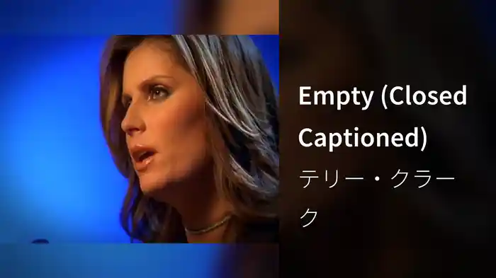 Empty (Closed Captioned)