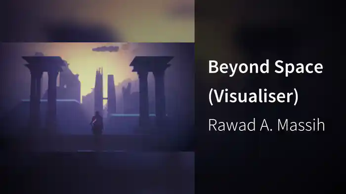Beyond Space (Visualiser)