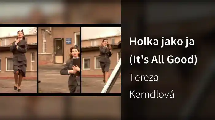 Holka jako ja (It's All Good)