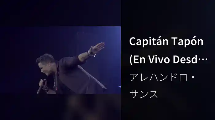 Capitán Tapón (En Vivo Desde Madrid / 2015)