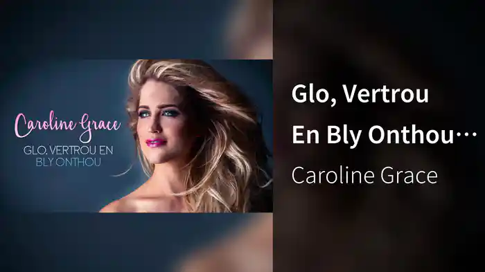 Glo, Vertrou En Bly Onthou (Audio)