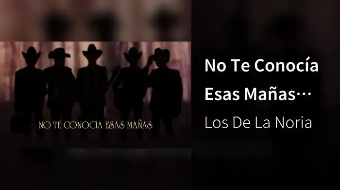No Te Conocía Esas Mañas (LETRA)