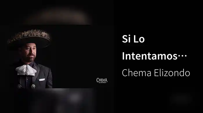 Si Lo Intentamos (LETRA)